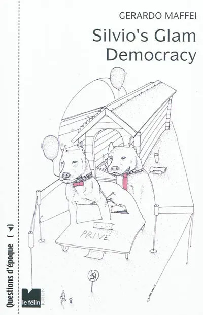 Silvio's glam democracy