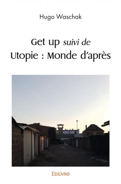 Get up suivi de utopie :...