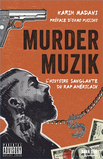 Murder muzik : l'histoire sanglante du rap américain