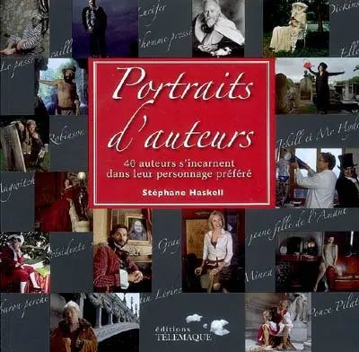 Portraits d'auteurs : 40 auteurs s'incarnent dans leur personnage préféré