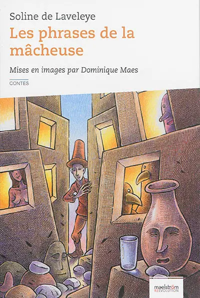 Les phrases de la mâcheuse : et autres histoires