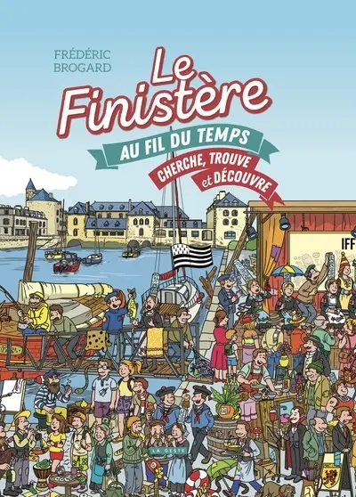 Le Finistère au fil du temps : cherche, trouve et découvre
