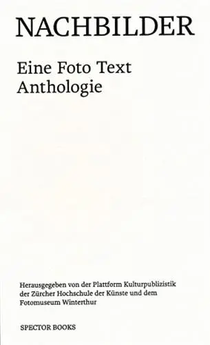 Nachbilder. Eine Foto Text Anthologie