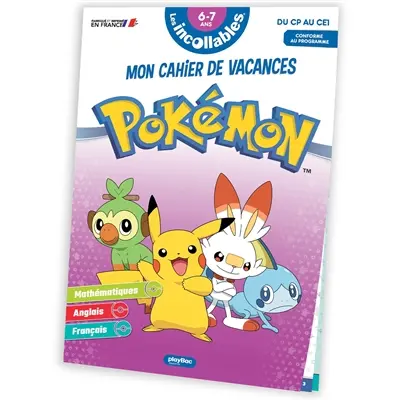 Les incollables, Pokémon : mon cahier de vacances : du CP au CE1, 6-7 ans, conforme au programme