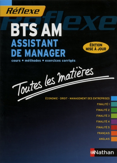 BTS AM, assistant de manager : cours, méthodes, exercices corrigés : toutes les matières