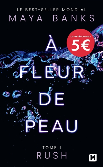 A fleur de peau, tome 1 : Rush