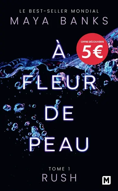 A fleur de peau. Vol. 1. Rush