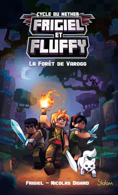 Frigiel et Fluffy. Vol. 3. La forêt de Varogg