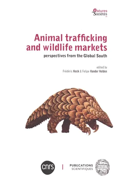 Animal trafficking and wildlife markets : perspectives from the global south