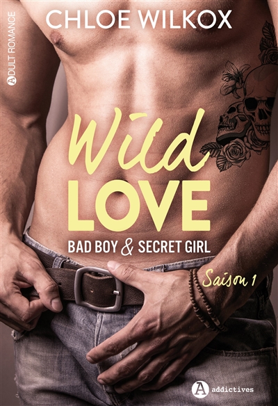 Wild love : bad boy & secret girl. Vol. 1