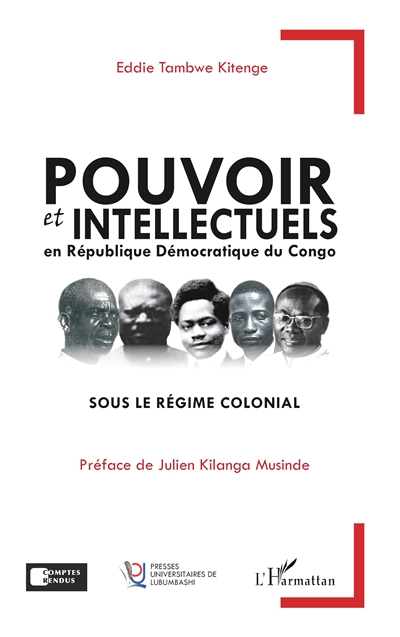 Pouvoir et intellectuels en République démocratique du Congo : sous le régime colonial