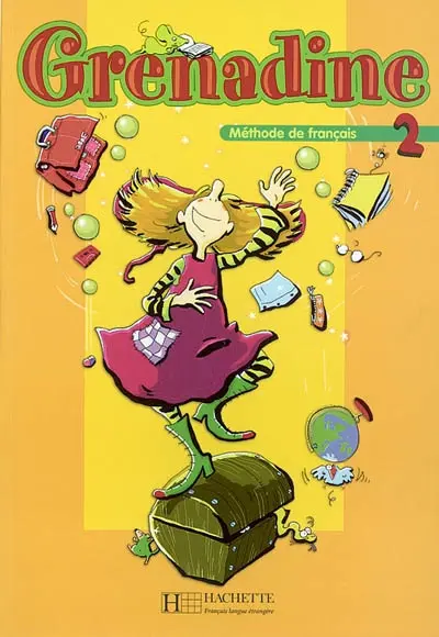 Grenadine, méthode de français pour les enfants 2 : livre de l'élève