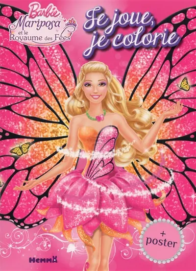 Barbie Mariposa et le royaume des fées : je joue, je colorie