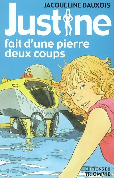 Justine. Vol. 2. Justine fait d'une pierre deux coups