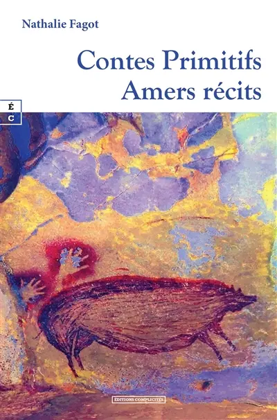 Contes primitifs, amers récits