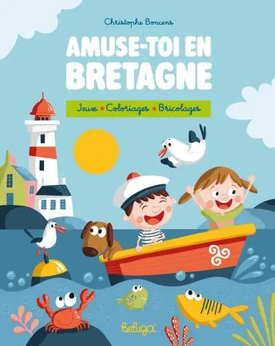 Amuse-toi en Bretagne : jeux, coloriages, bricolages