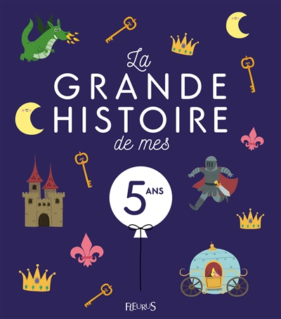 La grande histoire de mes 5 ans