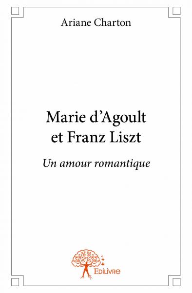 Marie d’agoult et franz liszt : Un amour romantique
