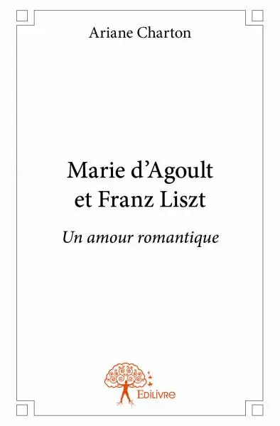 Marie d’agoult et franz liszt : Un amour romantique