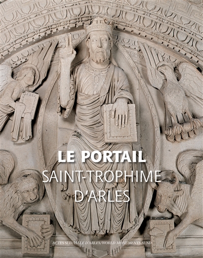 Le portail de l'église Saint-Trophime d'Arles