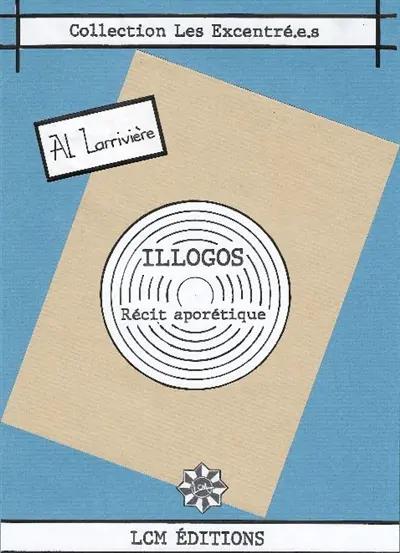 Illogos : récit aporétique