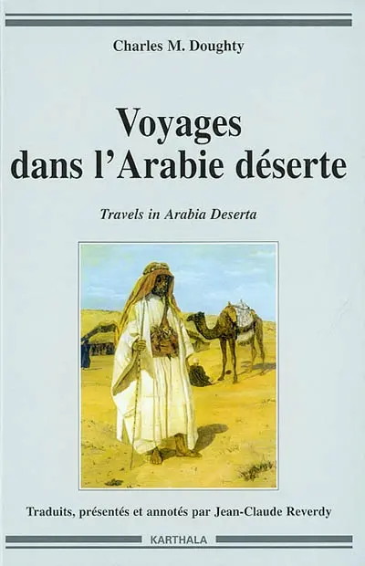 Voyages dans l'Arabie déserte. Travels in Arabia deserta