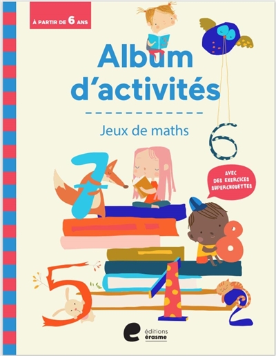 Jeux de maths : album d'activités : à partir de 6 ans