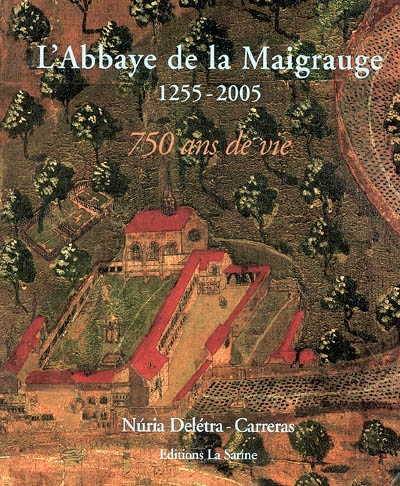 L'abbaye de la Maigrauge, 1255-2005, 750 ans de vie : mit deutscher Kurzfassun und Bildverweis
