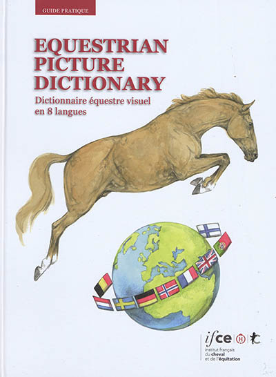 Equestrian picture dictionary. Dictionnaire équestre visuel en 8 langues