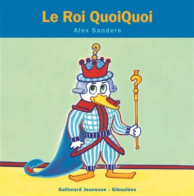 Le roi QuoiQuoi