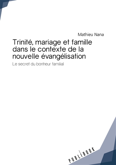Trinité, mariage et famille...