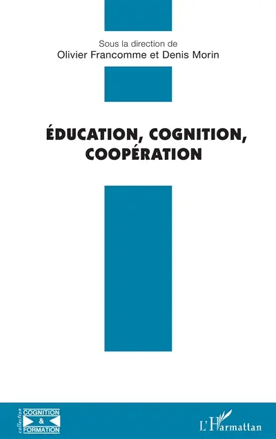 Education, cognition, coopération