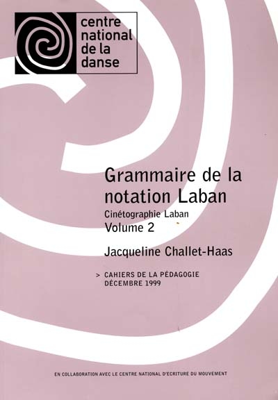 Grammaire de la notation Laban : cinétographie Laban. Vol. 2