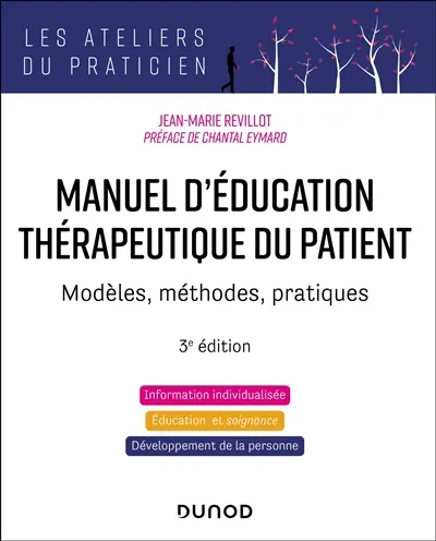 Manuel d'éducation thérapeutique du patient : modèles, méthodes, pratiques Manuel d'éducation thérapeutique du patient : modèles, méthodes, pratiques