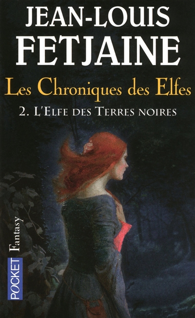 Les chroniques des elfes. Vol. 2. L'elfe des Terres noires