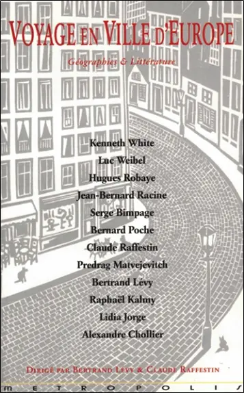 Voyage en ville d'Europe : géographies et littérature : Glasgow, Berlin, Bruxelles Lausanne...