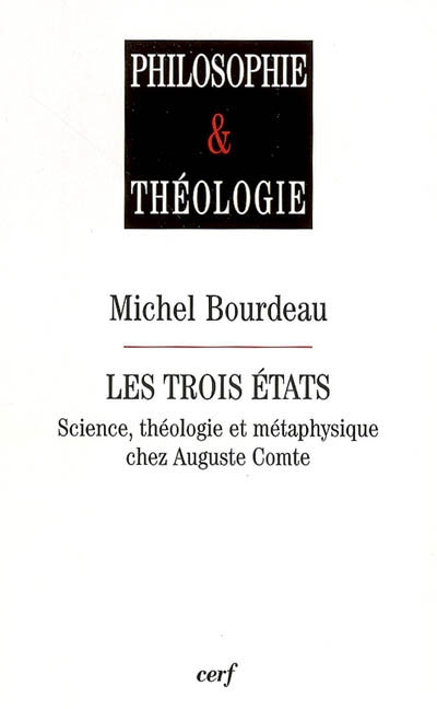 Les trois états : science, théologie et métaphysique chez Auguste Comte