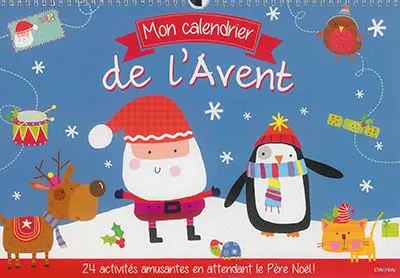 Mon calendrier de l'Avent : 24 activités amusantes en attendant le Père Noël !
