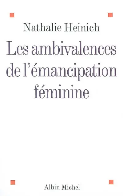 Les ambivalences de l'émancipation féminine