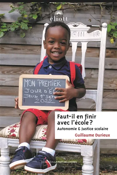 Faut-il en finir avec l'école ? : autonomie & justice scolaire