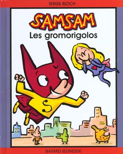 SAMSAM Les gromorigolos