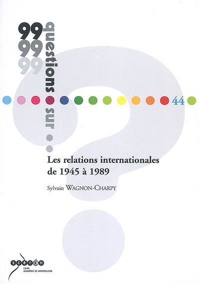 Les relations internationales de 1945 à 1989