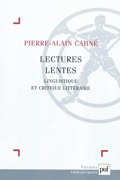 Lectures lentes : linguistique et critique littéraire