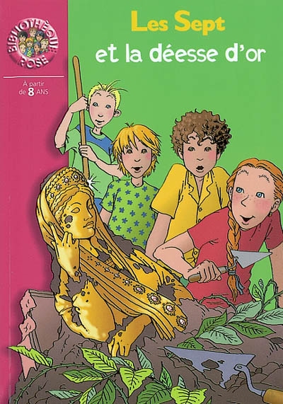 Les Sept et la déesse d'or : une nouvelle aventure des personnages créés par Enid Blyton