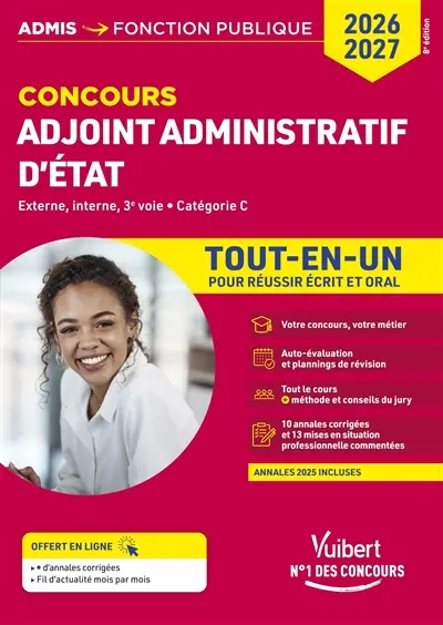Adjoint administratif d'Etat : externe, interne, 3e voie, catégorie C : tout-en-un pour réussir écrit et oral, concours 2026-2027