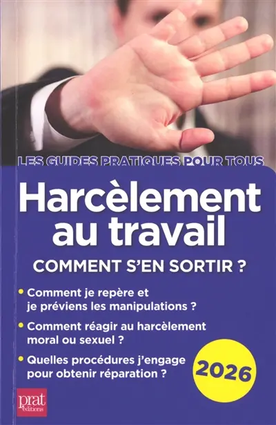 Harcèlement au travail : comment s'en sortir ? : 2026