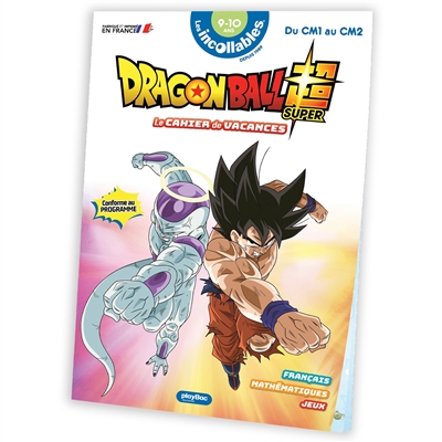 Dragon Ball super, du CM1 au CM2, 9-10 ans : mon cahier de vacances