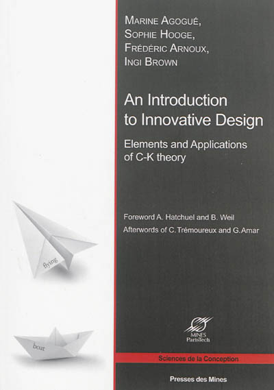 An introduction to innovative design : elements and applications of C-K theory