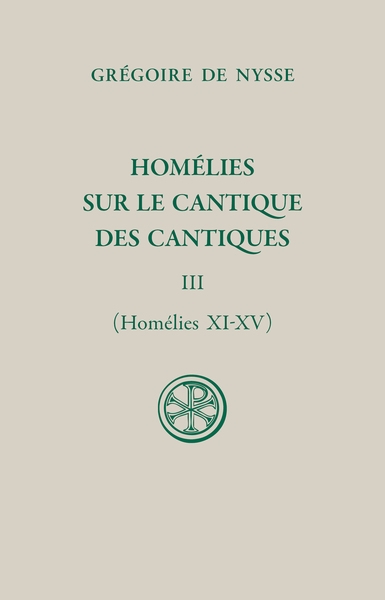 Homélies sur le Cantique des cantiques. Vol. 3. Homélies XI-XV