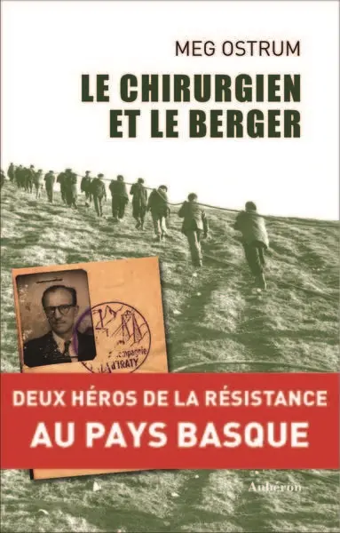 Le chirurgien et le berger : deux héros de la Résistance au Pays basque